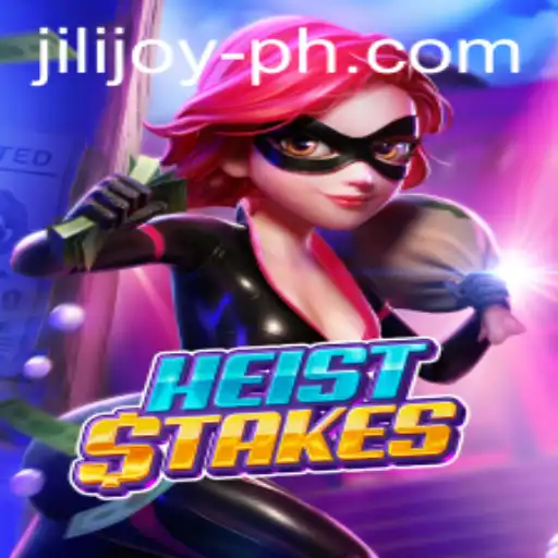 HeistStakes: Thrilling Adventures in the World of Jili Joy
