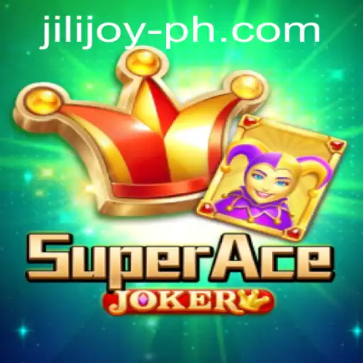 SuperAceJoker: Enter the World of Jili Joy Gaming